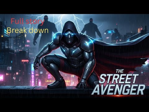 The Street Avenger FULL Story Breakdown | Everything We Know So Far!