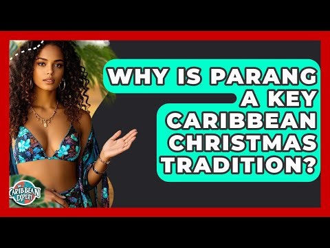 Why Is Parang A Key Caribbean Christmas Tradition? - The Caribbean Expert