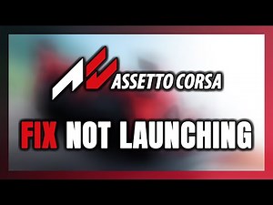 How to FIX Assetto Corsa Not Launching/Not Starting