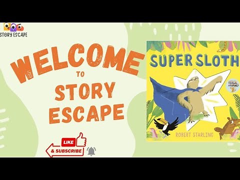 Super Sloth written by Robert Starling | Children’s story | Read aloud