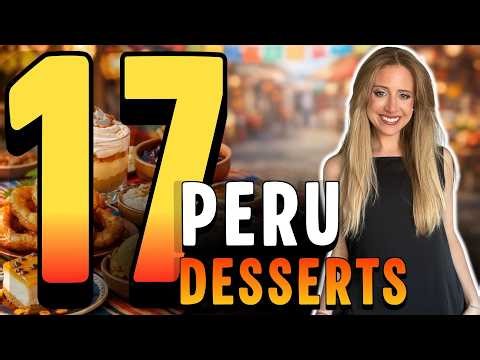 17 Peruvian Desserts 🇵🇪 | Most Popular Desserts in Peru