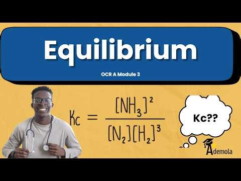 Equilibrium A-Level Chemistry (OCR A, AQA, Edexcel)