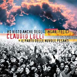 Claudio Lolli   Il Parto Delle Nuvole Pesanti - Ho Visto Anche Degli Zingari Felici