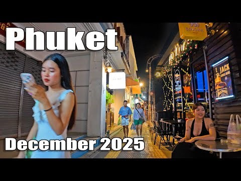 PHUKET 2025 - Phuket Town December 2025 at NIGHT - How is Phuket now