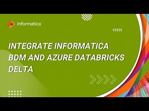 How to Integrate Informatica BDM and Azure DataBricks Delta