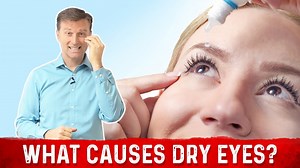 What Causes Dry Eyes? 4 Reasons | Dr. Berg
