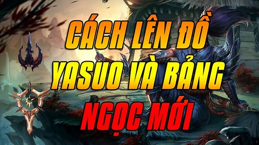 Yasuo mùa 16: Bảng ngọc, Cách lên đồ Yasuo build mạnh nhất