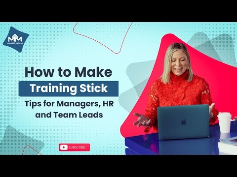 How to Make Training Stick: Tips for Managers, HR, and Team Leads