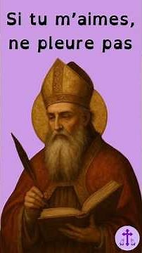 🙏 Si tu m’aimes, ne pleure pas – Prière pour les défunts de Saint Augustin 🕊️