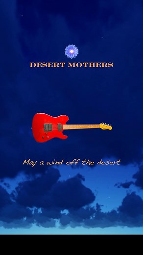 What freedom feels like... | The Desert Mothers