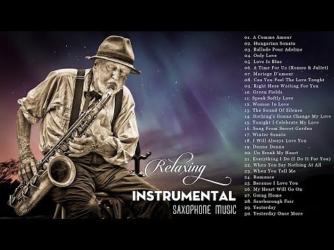 100 Most Old Beautiful Saxophone Melodies - Greatest Hits Love Songs Ever - Soft Relaxing Music