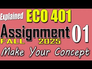 ECO401 Assignment 1 Solution Fall 2025 | ECO401 Assignment 1 Solution 2025 | VU Scholar