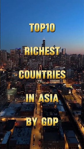 Top 10 Richest Countries in Asia by GDP – Who’s No.1?#china #india