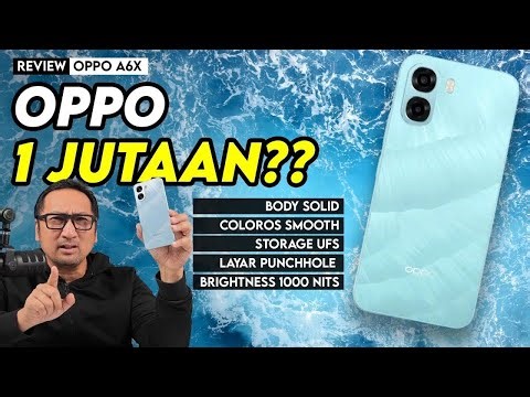 HP OPPO 1 Jutaan Ternyata Bisa Begini! Review OPPO A6x