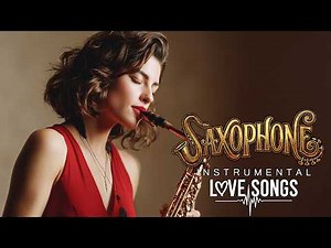 💖 If You Feel Lonely, Listen to This 🎷 Top 500 Relaxing Saxophone Love Songs 🎶 Soft Background Music