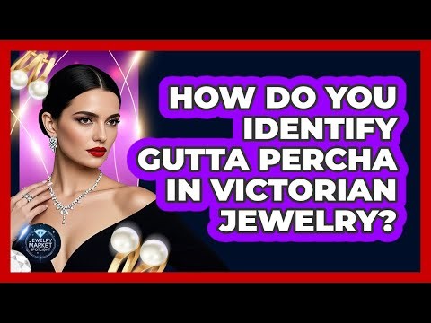 How Do You Identify Gutta Percha In Victorian Jewelry? - Jewelry Market Spotlight