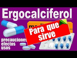 ERGOCALCIFEROL raquitismo tiroides para que sirve reacciones y mas