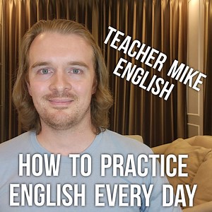 1.2M views · 28K reactions | 4 easy steps that you can use to practice English every day This video gives you a plan that you can follow to make English a part of your daily routine. | Teacher Mike English | Facebook