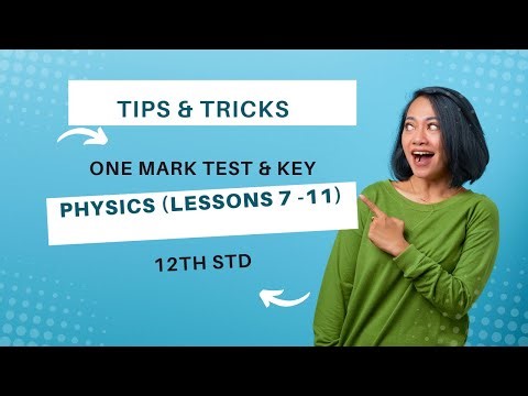 12th | PHYSICS (Lessons 7 -11) | One Mark Test & Key | Tips & Tricks | SS Academy for Physics