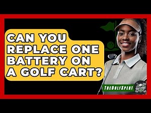 Can You Replace One Battery On A Golf Cart? - The Golf Xpert