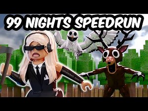 SPEED RUNNING 99 NIGHTS IN THE FOREST