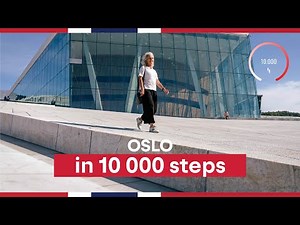 VISIT OSLO IN 10.000 STEPS | Visit Norway