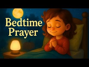 Bedtime Pray for kids | Nighttime Prayer Story| 5-Minute Bedtime Devotional and Prayer for Kids