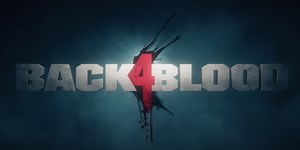 ‘Back 4 Blood’ Delayed, But Open Beta Announced