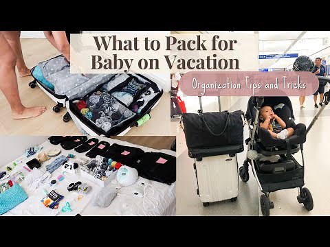 WHAT TO PACK FOR A BABY ON VACATION // Organization tips // Beach Vacation Must-Haves