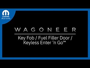 Key Fob / Fuel Filler Door / Keyless Enter ‘n Go™ | 2022 Wagoneer & Grand Wagoneer