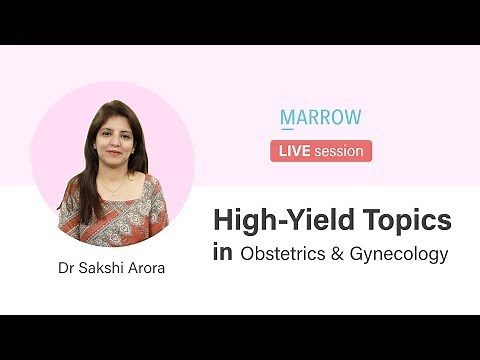 Live Session on High yield topics in Obstetrics & Gynecology with Dr Sakshi Arora