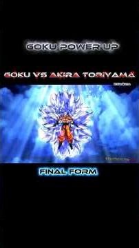 Goku FinalForm Sigma Edit|Unbeatable Power Up|edit Goku+vs Akira Toriyama|Sigma FinalTransformation