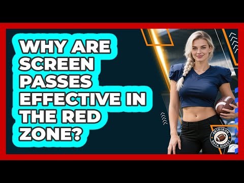Why Are Screen Passes Effective In The Red Zone? - Gridiron Data Digest