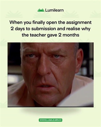 How many days before submission do you usually start your assignments? 👀