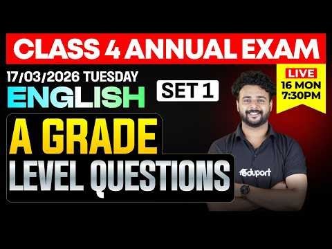 Class 4 | Annual EXAM 17/03/2026 Tuesday| English A Grade Level Questions (set 1)