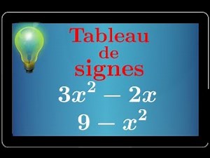 table of signs of an expression 3x²-2x and 9-x² • second year mathematics • Very classic exercise