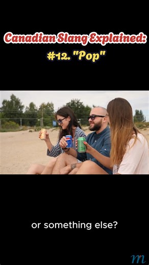 16K views · 227 reactions | Canadian Slang Explained: #12. "Pop"磻 In...