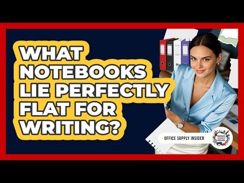 What Notebooks Lie Perfectly Flat For Writing? - Office Supply Insider