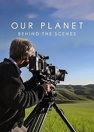 Our Planet: Behind the Scenes (2019) - AZ Movies