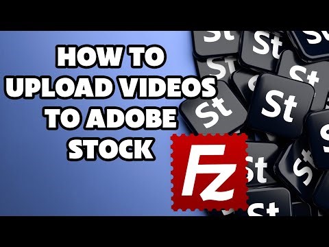 How to upload videos for sell to Adobe Stock using FileZilla SFTP Tutorial 2024