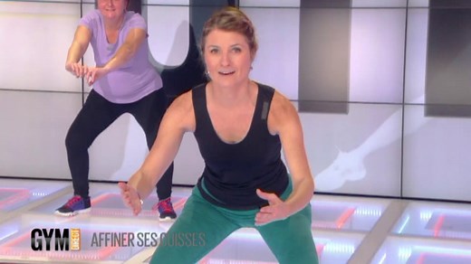 'Affiner ses cuisses' avec Sandrine - GYM DIRECT du 15/05