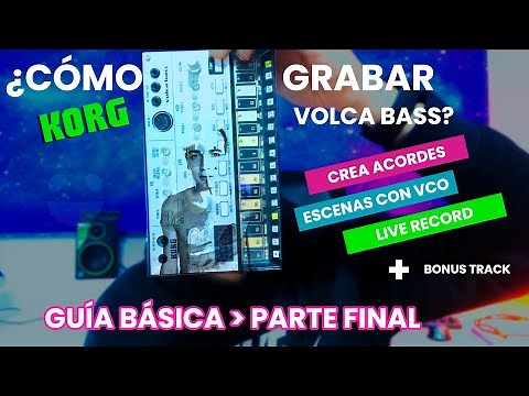 ✅ GRABAR korg VOLCA BASS ➡️ Tutorial en español #2 [CREA ACORDES]