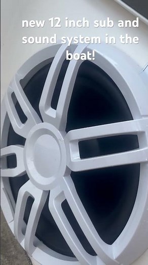 New 12 inch subwoofer in the boat and you sound system