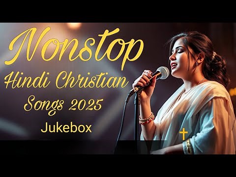 Jukebox hindi christian songs | Best Jesus New Hindi Christian Song | Non Stop Praise And Worship |