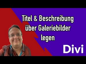 DIVI: Wie lege ich den Titel & Beschreibung über ein Bild in einer Galerie?