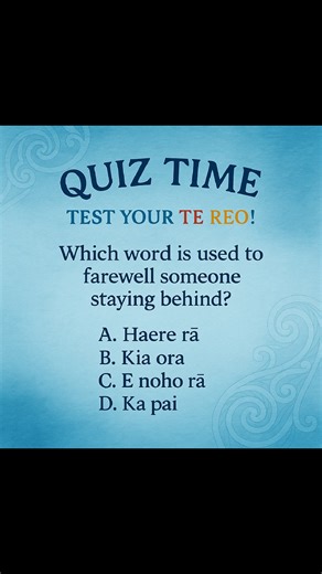 📢Te reo Māori for beginners. Farewell Quiz! One of these is the correct way to say goodbye to someone who’s staying. Can you pick the right one? Drop your answer in the comments A,B,C or D😊 #rangisreo #maori #tereomaori #learninglanguages #LanguageSkills #onlinecourses | Rangi's Reo
