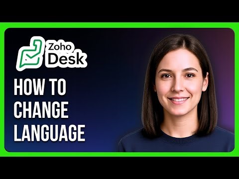 How to Change Language in Zoho Desk