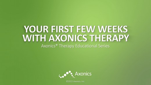 Your First Few Weeks With Axonics Therapy