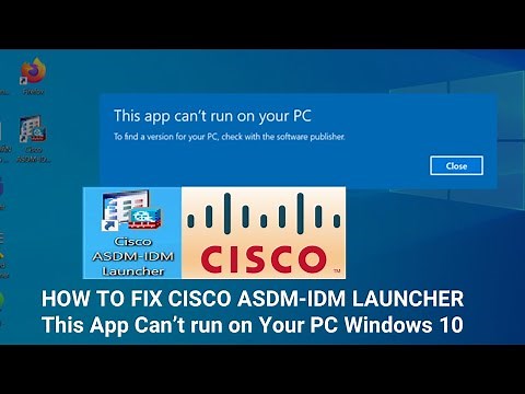 How to fix Cisco ASDM-IDM Launcher- Windows 10: Cisco ASDM This app can’t run on your PC