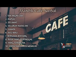 FULL ALBUM AKUSTIK CAFE SANTAI 2022